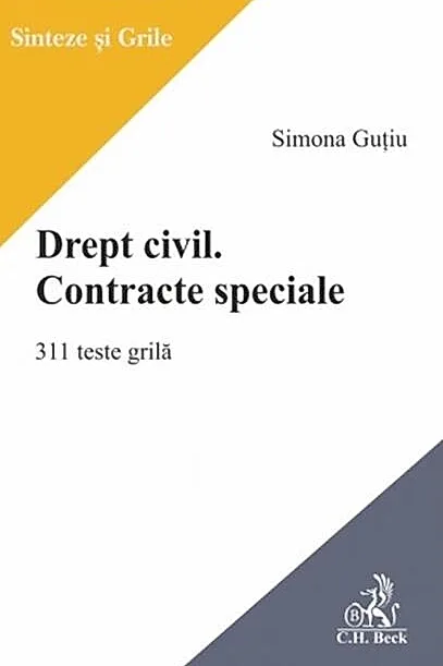 Drept civil. Contracte speciale. 311 teste grilă