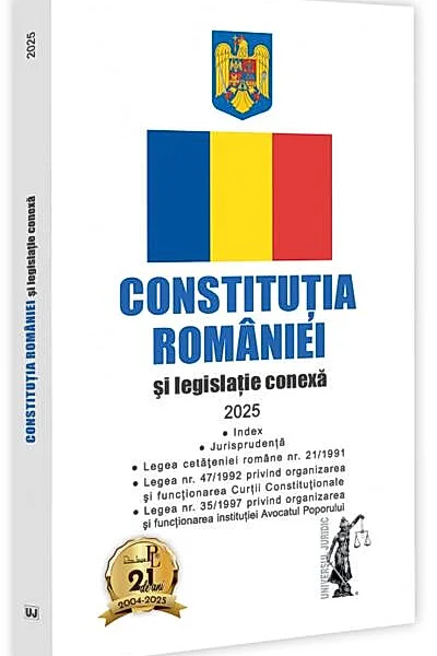 Constituția României și legislație conexă 2025