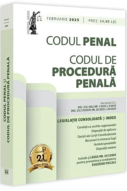 Codul penal și codul de procedură penală: februarie 2025