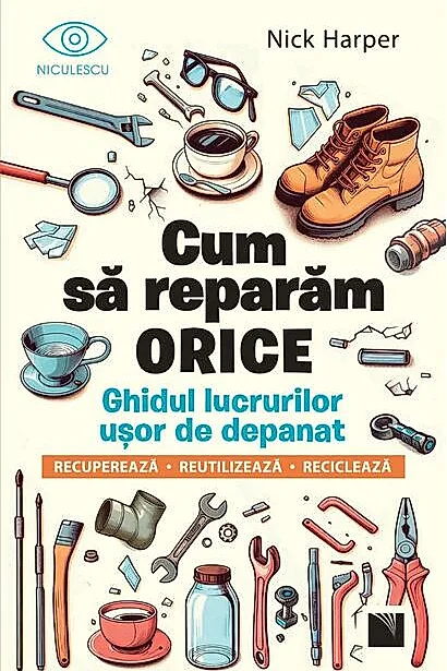 Cum să reparăm orice