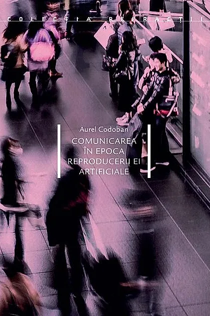 Comunicarea în epoca reproducerii ei artificiale