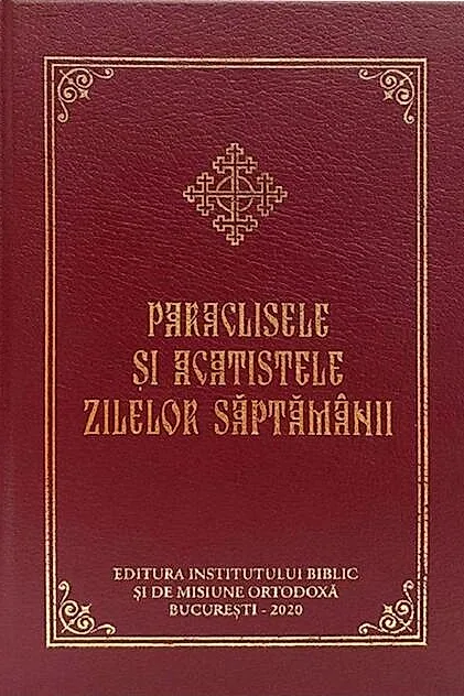 Paraclisele și acatistele zilelor săptămânii