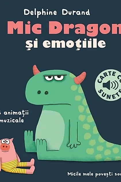 Mic Dragon și emoțiile - carte cu sunete