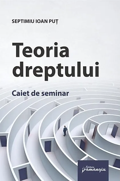 Teoria dreptului. Caiet de seminar