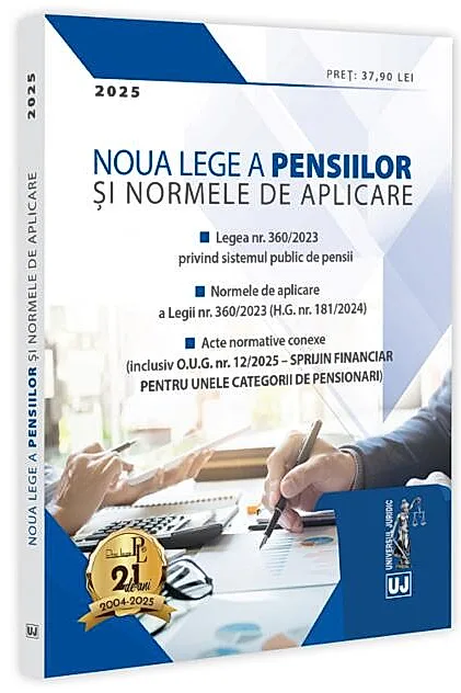 Noua Lege a pensiilor și Normele de aplicare: 2025