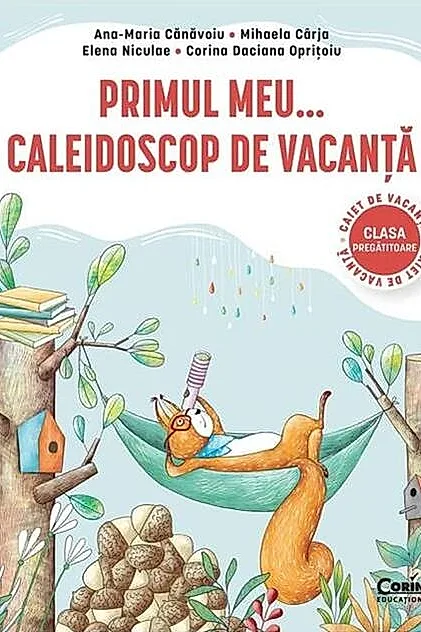 Primul Meu... Caleidoscop de vacanță. Caiet de vacanță pentru clasa pregătitoare