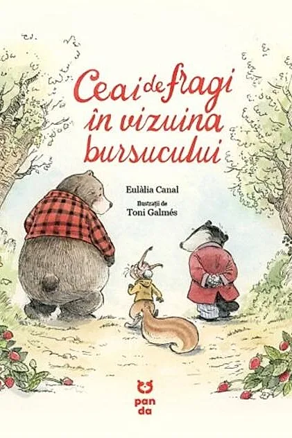 Ceai de fragi în vizuina bursucului