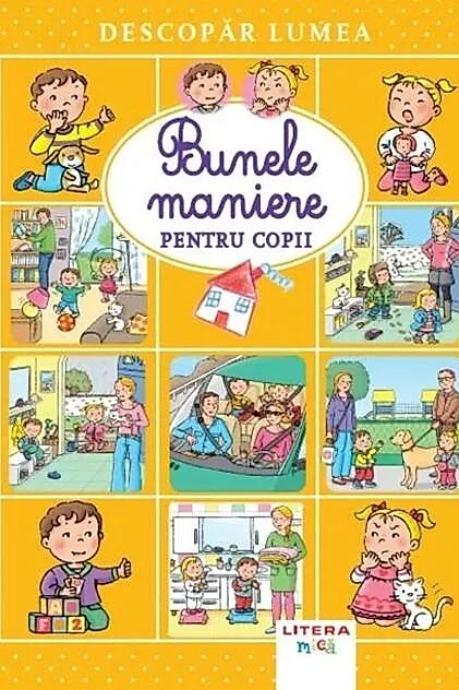 Descopăr lumea. Bunele maniere pentru copii