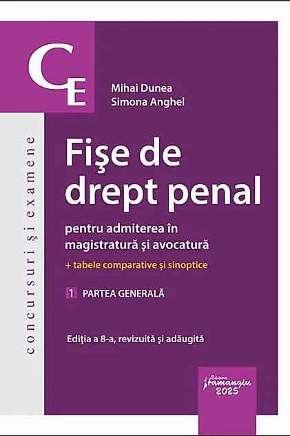 Fișe de drept penal pentru admiterea în magistratură și avocatură. Partea generală (Vol. 1)