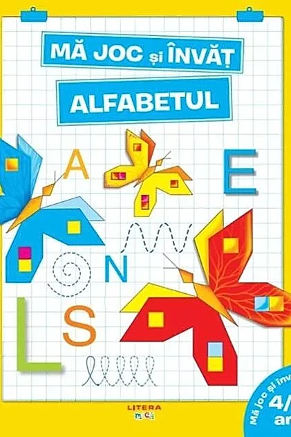 Mă joc și învăț. Alfabetul (4-6 ani)