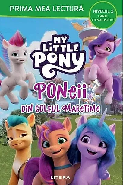 My Little Pony. Poneii din Golful Maretime (Nivelul 2 Carte cu majuscule)
