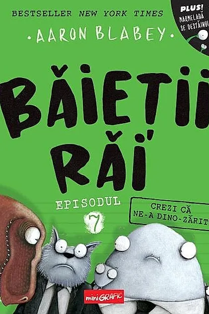 Crezi că ne-a dino-zărit? (Vol. 7)