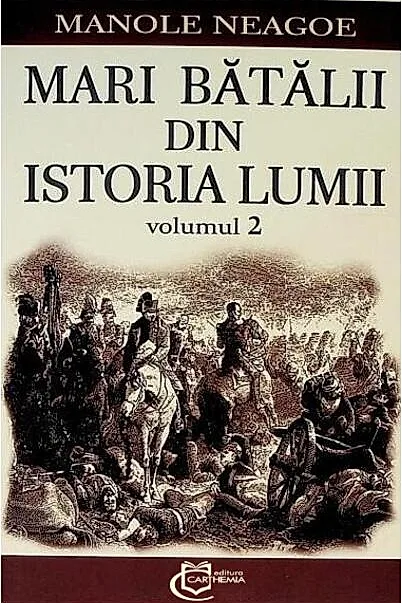 Mari bătălii din istoria lumii (Vol. 2)