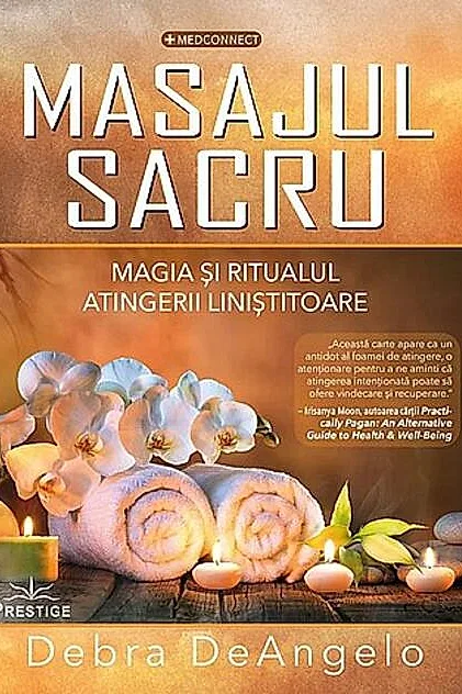 Masajul Sacru. Magia si ritualul atingerii linistitoare