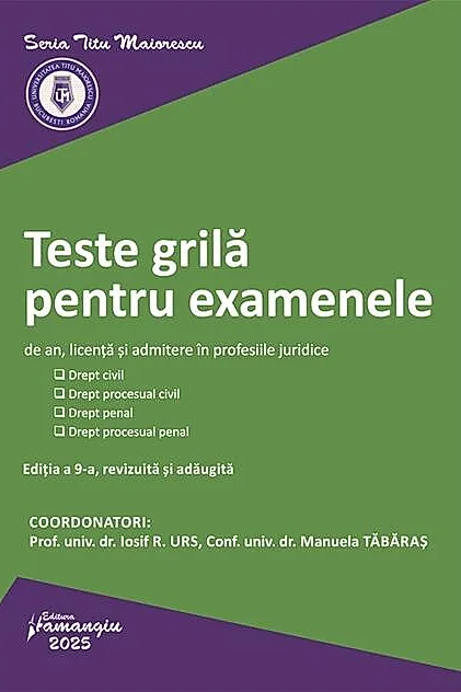 Teste grilă pentru examenele de an, licență și admitere în profesiile juridice