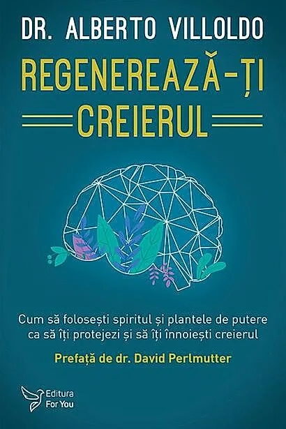 Regenerează-ți creierul
