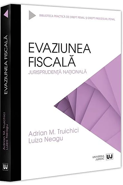 Evaziunea fiscală. Jurisprudență națională