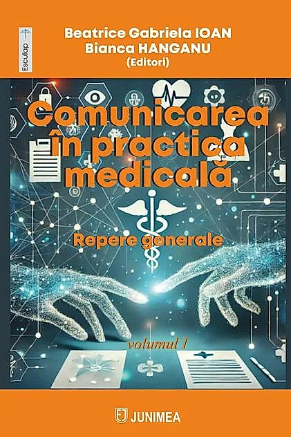 Comunicarea în practica medicală - Repere generale (Vol. 1)
