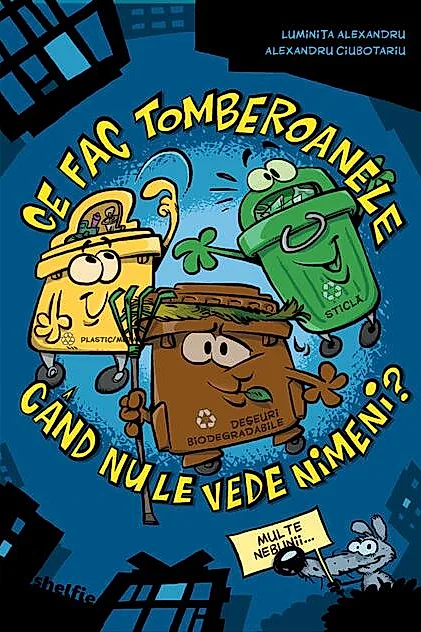Ce fac tomberoanele când nu le vede nimeni?