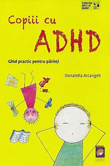 Copiii cu ADHD. Ghid practic pentru parinti