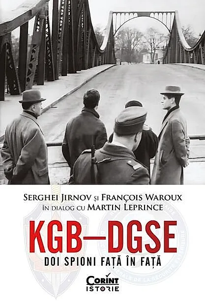 KGB – DGSE. Doi spioni față în față