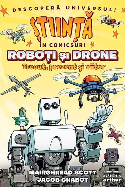 Știință în comicsuri: Roboţi şi drone