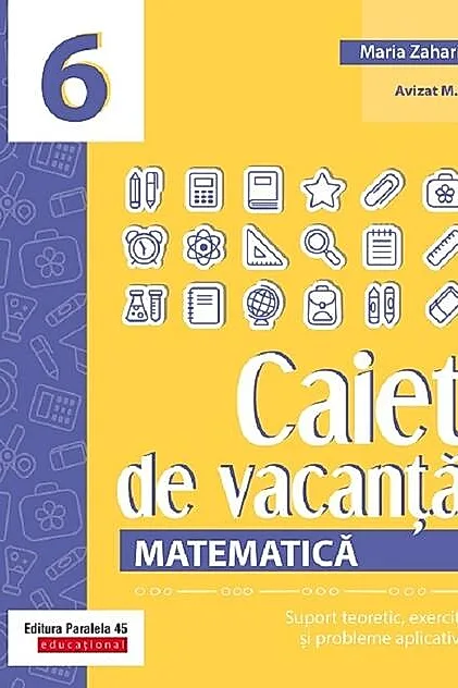 Matematică. Caiet de vacanță. Clasa a VI-a