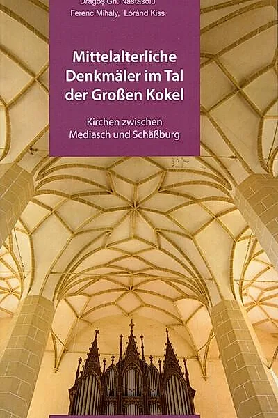 Mittelalterliche Denkmäler im Tal der Großen Kokel