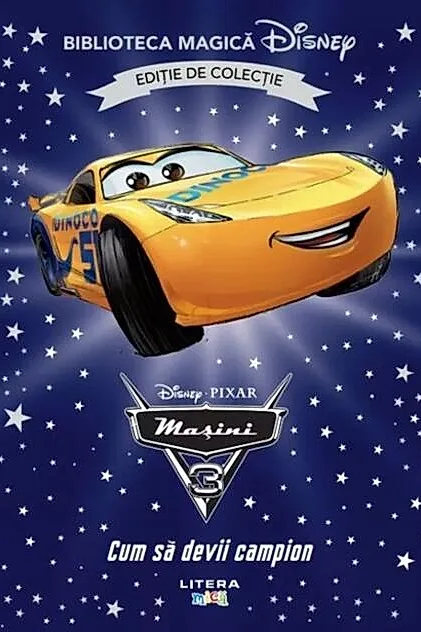 Disney. Mașini 3. Cum să devii campion (Vol. 71)