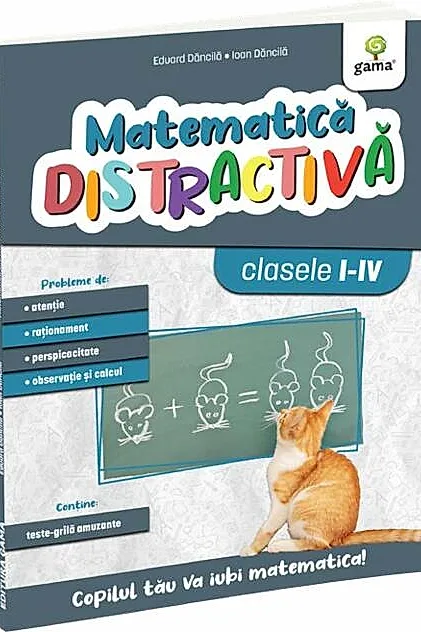Matematica Distractivă. Clasele I-IV
