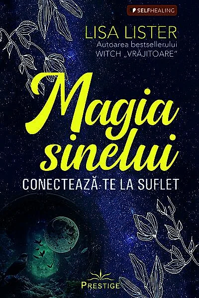 Magia Sinelui. Conecteaza-te la suflet