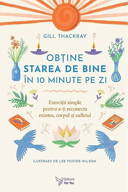 Obţine starea de bine în 10 minute pe zi