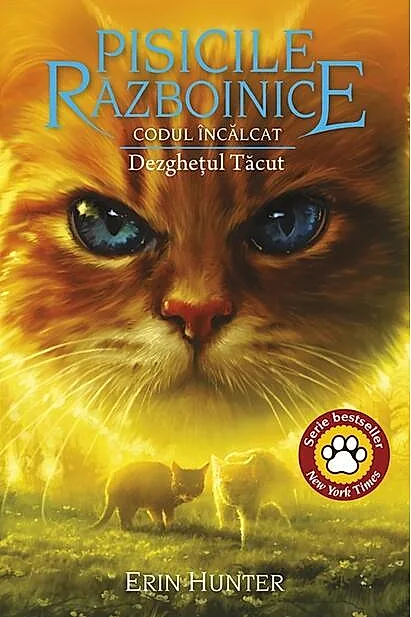 Pisicile războinice. Codul Încălcat. Dezghețul Tăcut (Vol. 38)
