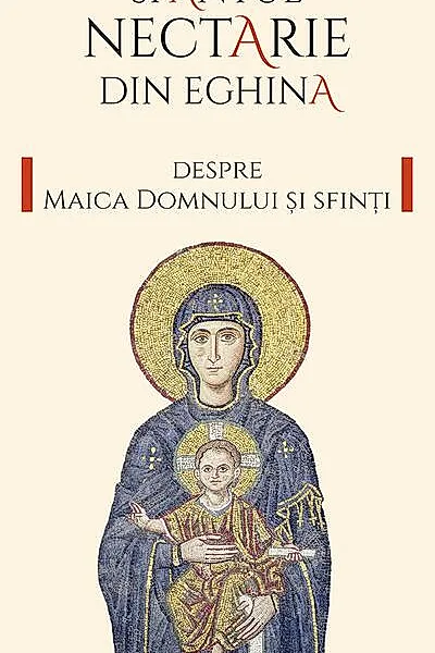 Despre Maica Domnului și Sfinți