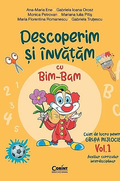 Descoperim și învățăm cu Bim-Bam. Caiet de lucru pentru GRUPA MIJLOCIE (Vol. 1)