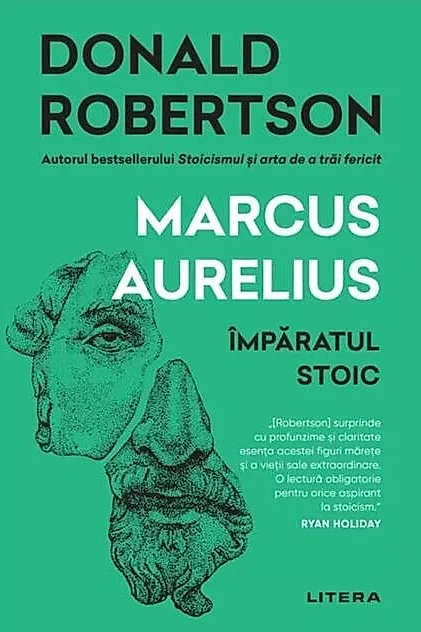 Marcus Aurelius. Împăratul stoic