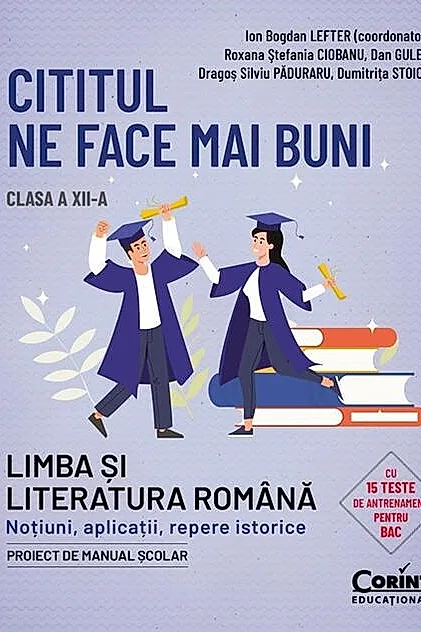 Cititul ne face mai buni. Limba și literatura română. Clasa a XII-a