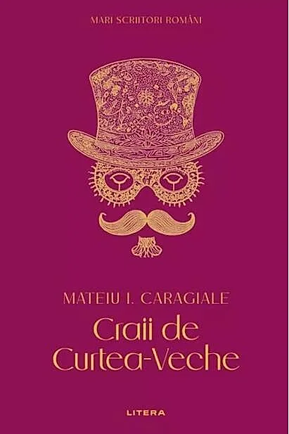 Mari scriitori români. Craii de Curtea-Veche