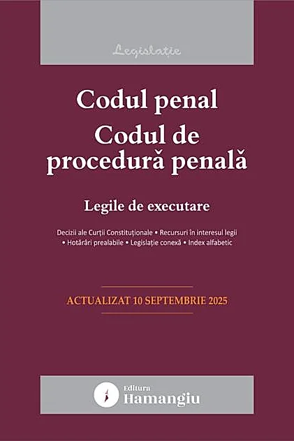 Codul penal. Codul de procedură penală. Legile de executare