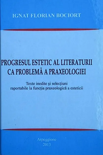 Progresul estetic al literaturii ca problemă a praxeologiei