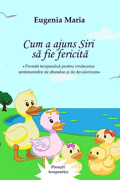 Cum a ajuns Siri să fie fericită