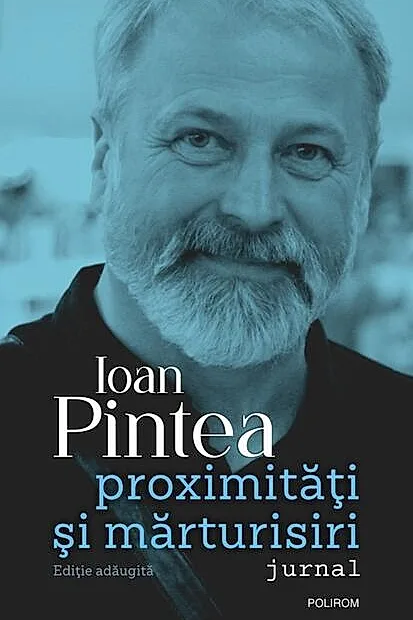Proximităţi şi mărturisiri. Jurnal