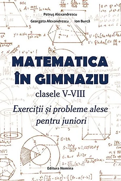 Matematică în gimnaziu. Clasele V-VIII
