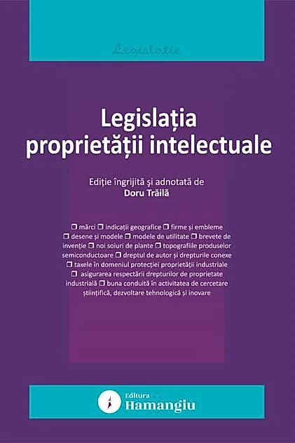 Legislația proprietății intelectuale. Actualizata la 15 septembrie 2025