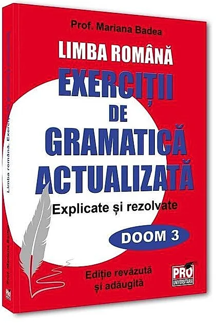 Limba română. Exerciții de gramatică actualizată. Explicate și rezolvate