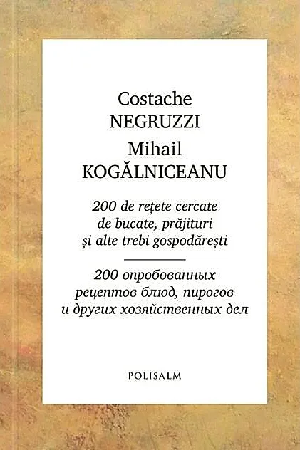 200 de rețete cercate de bucate, prăjituri și alte trebi gospodărești