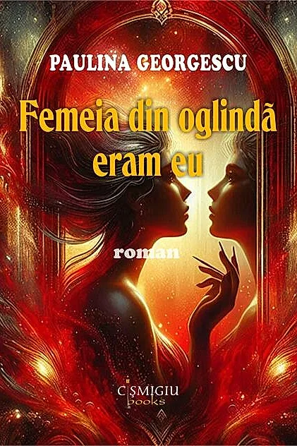 Femeia din oglindă eram eu