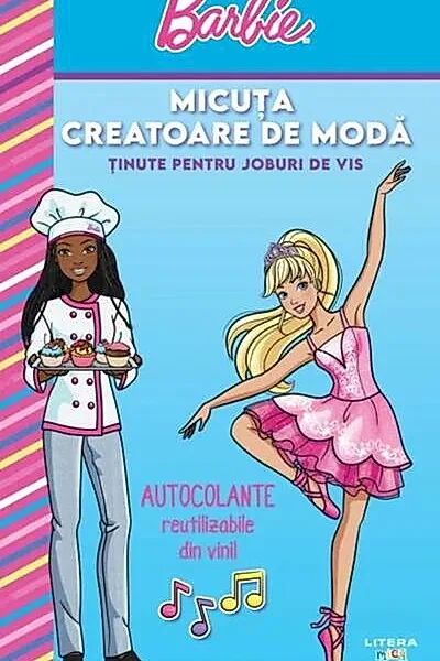 Barbie. Micuța creatoare de modă. Ținute pentru joburi de vis