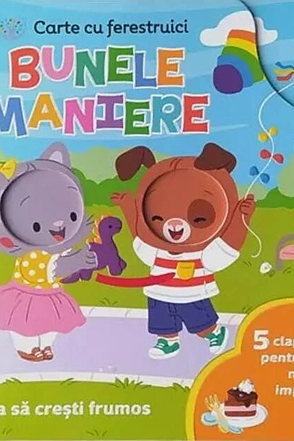 Bebe învață. Bunele maniere. Carte cu ferestruici