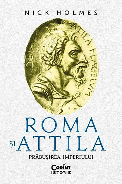 Roma și Attila. Prăbușirea imperiului
